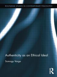 Authenticity As an Ethical Ideal