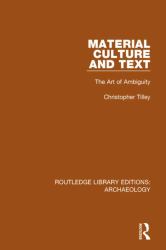 Material Culture and Text : The Art of Ambiguity