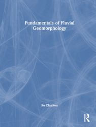 Fundamentals of Fluvial Geomorphology