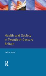 Health and Society in Twentieth Century Britain