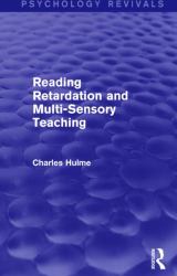 Reading Retardation and Multi-Sensory Teaching (Psychology Revivals)