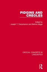 Pidgins and Creoles : Critical Concepts in Linguistics