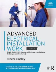 Advanced Electrical Installation Work 2365 Edition : City and Guilds Edition