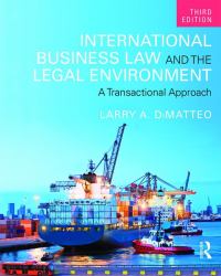 International Business Law and the Legal Environment : A Transactional Approach