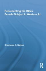 Representing the Black Female Subject in Western Art