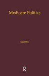 Medicare Politics : Exploring the Roles of Media Coverage, Political Information, and Political Participation