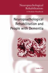 Neuropsychological Rehabilitation and People with Dementia