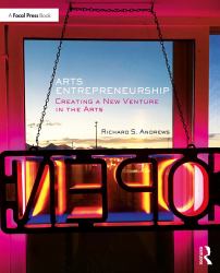 Arts Entrepreneurship : New Venture Creation for Artists