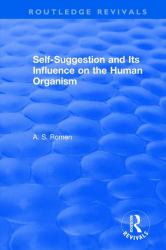 Self-Suggestion and Its Influence on the Human Organism