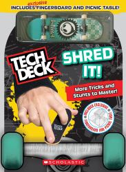 Shred It! (Tech Deck Guidebook) : Gnarly Tricks to Grind, Shred, and Freestyle!