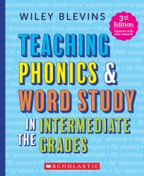 Teaching Phonics and Word Study in the Intermediate Grades, 3rd Edition