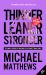 Thinner Leaner Stronger : The Simple Science of Building the Ultimate Female Body