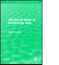 The Social Basis of Community Care (Routledge Revivals)