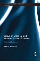 Essays on Classical and Marxian Political Economy : Collected Essays IV