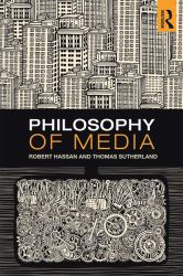 Philosophy of Media : A Short History of Ideas and Innovations from Socrates to Social Media