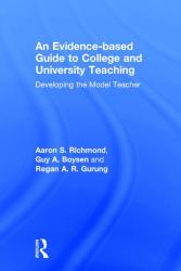 An Evidence-Based Guide to College and University Teaching : Developing the Model Teacher