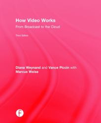 How Video Works : From Broadcast to the Cloud