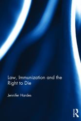 Law, Immunization and the Right to Die