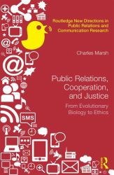 Public Relations, Cooperation, and Justice : From Evolutionary Biology to Ethics