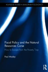 Fiscal Policy and the Natural Resources Curse : How to Escape from the Poverty Trap