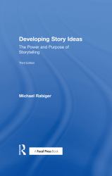 Developing Story Ideas : The Power and Purpose of Storytelling