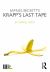 Samuel Beckett's Krapp's Last Tape