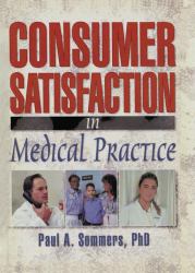 Consumer Satisfaction in Medical Practice