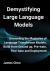 Demystifying Large Language Models : Unraveling the Mysteries of Language Transformer Models, Build from Ground up, Pre-Train, Fine-tune and Deployment