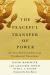 The Peaceful Transfer of Power : An Oral History of America's Presidential Transitions