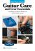 Mini Music Guides -- Guitar Repair and Maintenance : Everything You Need to Know in an Easy-To-Follow Format!