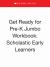 Get Ready for Pre-K Jumbo Workbook: Scholastic Early Learners (Jumbo Workbook)