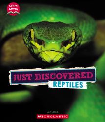 Just Discovered Reptiles (Learn about: Animals)