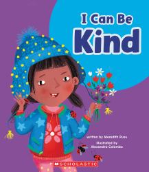 I Can Be Kind (Learn about: Your Best Self)