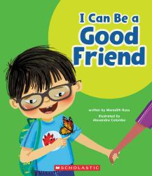 I Can Be a Good Friend (Learn about: Your Best Self)