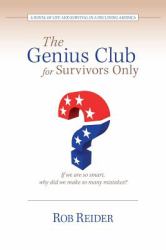 The Genius Club for Survivors Only : A Novel of Life and Survival in a Declining America