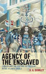 Agency of the Enslaved