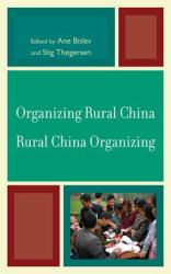 Organizing Rural China - Rural China Organizing