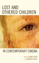 Lost and Othered Children in Contemporary Cinema