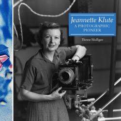 Jeannette Klute : A Photographic Pioneer