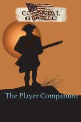 Colonial Gothic : The Player Companion