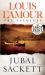 Jubal Sackett: the Sacketts : A Novel