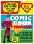 Blank Comic Book Draw Tour Own Comics : Create Storyboards and Stories Sketchbook for Kids