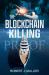 The Blockchain Killing : A Technothriller