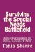 Surviving the Special Needs Battlefield : Self-Care Survival Skills for Parents of Young People with Autism, Aspergers and ADHD