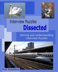 Interview Puzzles Dissected : Solving and Understanding Interview Puzzles