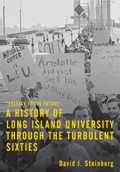 A History of Long Island University : Preface to the Future