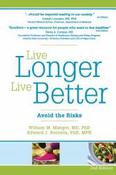 Live Longer, Live Better : Avoid the Risks