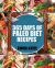 Paleo Diet : 365 Days of Paleo Diet Recipes (Paleo Diet, Paleo Diet for Beginners, Paleo Diet Cookbook, Paleo Diet Recipes, Paleo, Paleo Cookbook, Paleo Slow Cooker, Paleo for Beginner, Paleo Recipes)