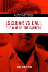 Escobar Versus Cali : The War of the Cartels