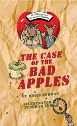 The Case of the Bad Apples : A Wilcox and Griswold Mystery